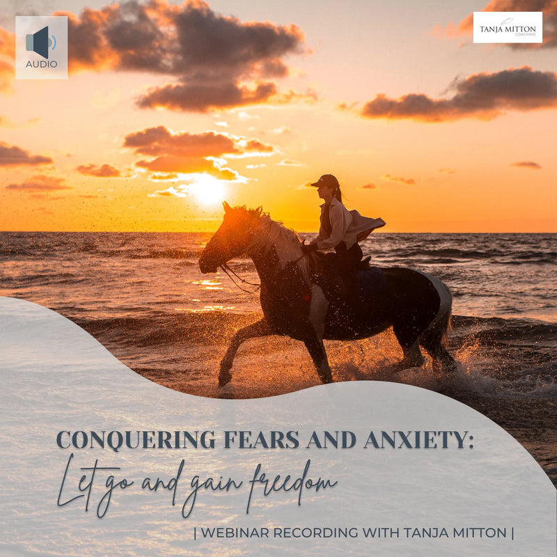 WEBINAR RECORDING - CONQUERING FEARS AND ANXIETY: LET GO AND GAIN FREEDOM